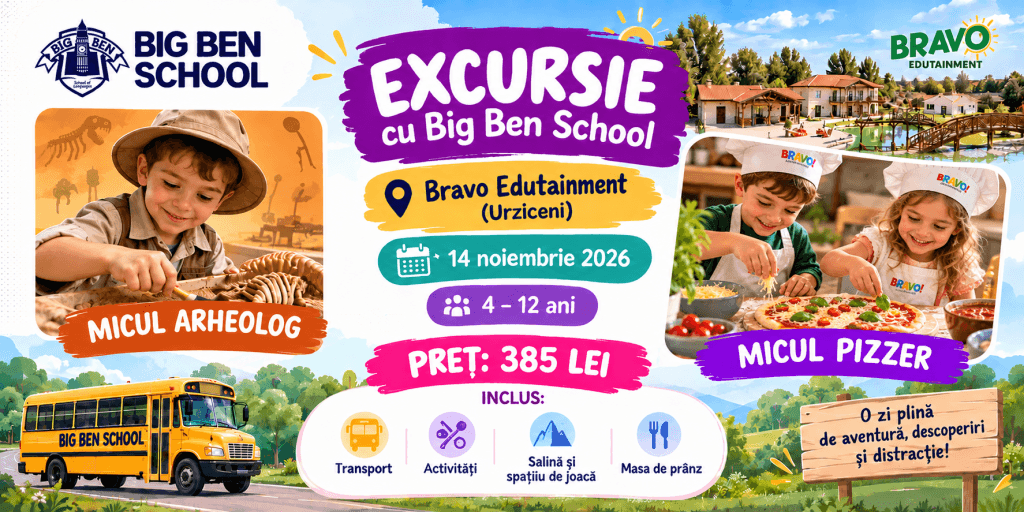 Excursie Big Ben School - O zi de aventură, descoperiri și engleză! Big Ben School
